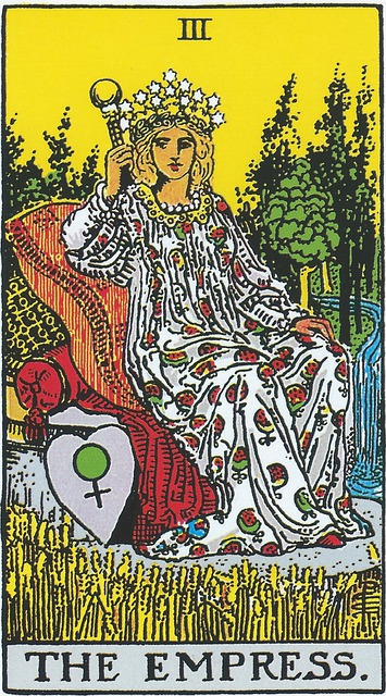 Tarot Card - The Empress 
Her card shows a female crowned with a wreath of laurel which is topped with 12 stars.  She is wearing flowing robes decorated with pomegranates and holds a scepter.  She is seated on cushions against which is leaning a heart shaped shield containing the symbol of Venus. in modern society, the symbol for female.  Around her is lush forest, and a flowing stream, while ripe wheat waves at her feet.  This shows a person deeply grounded in the earth, in nature; that she finds her balance and strength in being attuned to those cycles. 